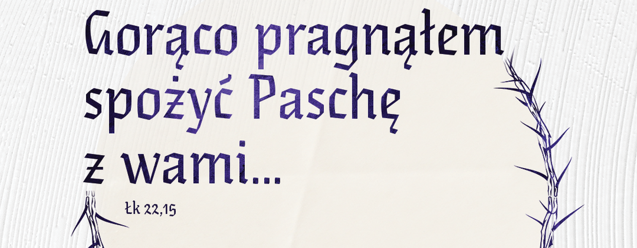 goraco_pragnalem_spozyc_pasche_z_wami-1280.png